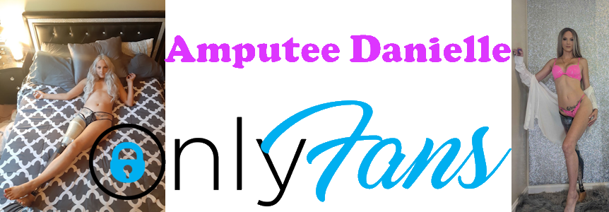 Amputee Danielle !